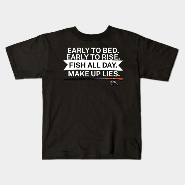 Early to bed Early to rise Fish all day Make up Kids T-Shirt by maxcode